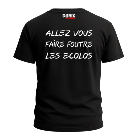 T-shirt Allez vous faire foutre les ecolos (Humour) [DANIX CENSORED]